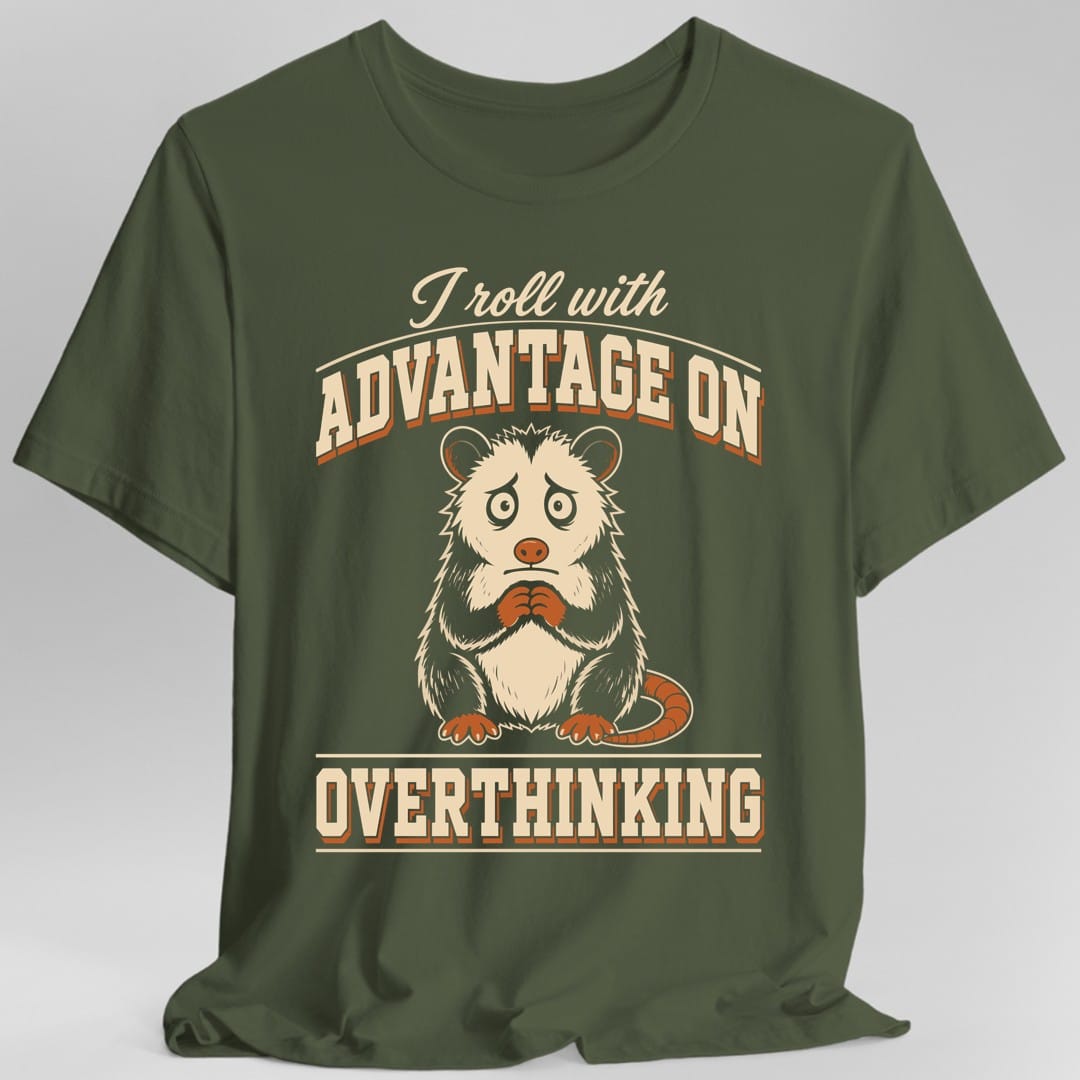 Advantage On Overthinking T-Shirt