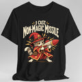 I Cast Non-Magic Missile T-Shirt
